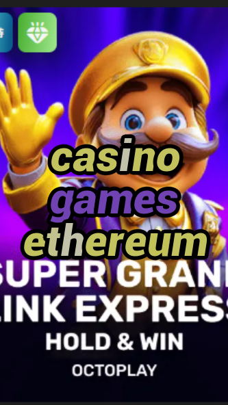 casino games ethereum-w4cy2mdjlx2bf.com